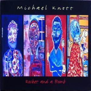 Portada de Álbum "Rocket And A Bomb", de Michael Knott