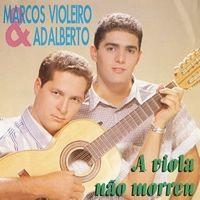 Portada de Álbum "A Viola Não Morreu", de Marcos Violeiro e Adalberto