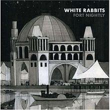 Portada de Álbum "Fort Nightly", de White Rabbits
