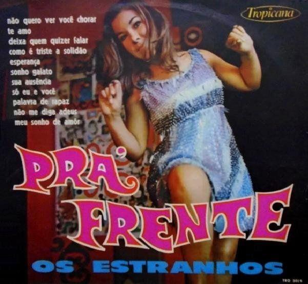 Portada de Álbum "Pra Frente", de Os Estranhos