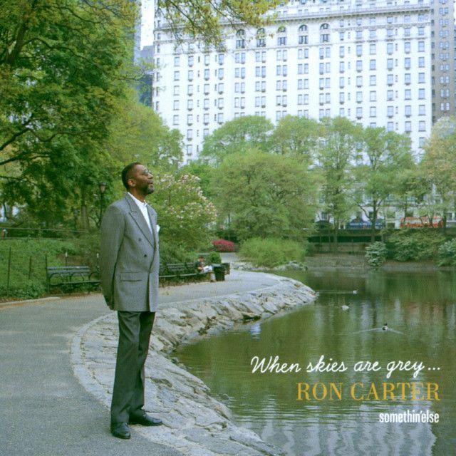 Portada del álbum "When Skies Are Grey...", de Ron Carter