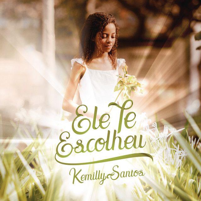 Portada de Sencillo/EP "Ele Te Escolheu ", de Kemilly Santos