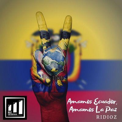Portada de Sencillo/EP "AMAMOS ECUADOR, AMAMOS LA PAZ (SALVE OH! PATRIA)", de Ridioz