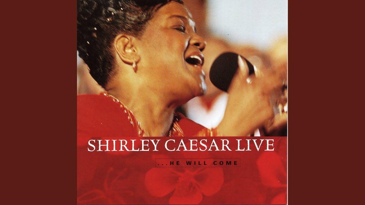 Capa do álbum "Shirley Caesar Live...He Will Come", de Shirley Caesar