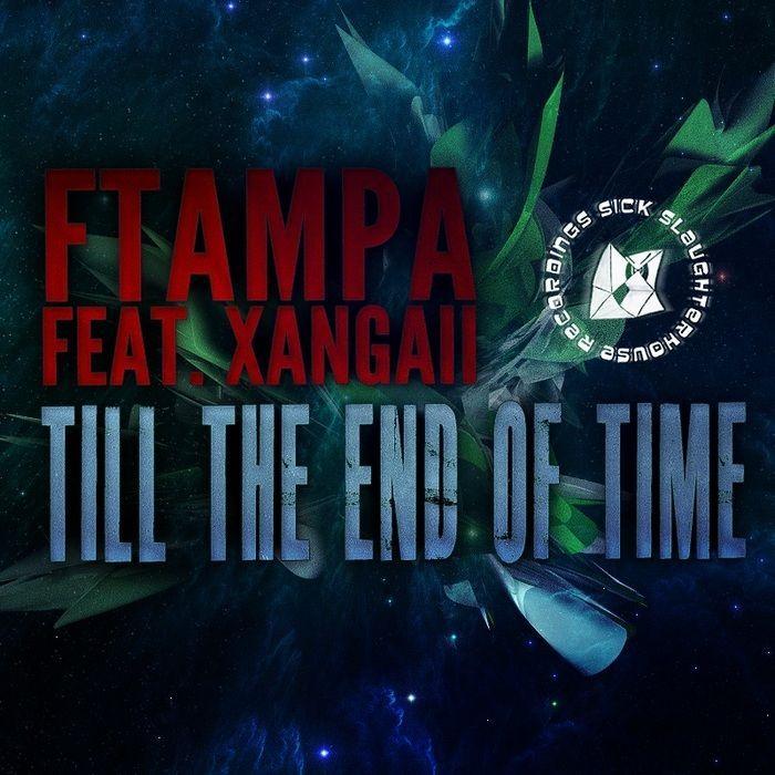 Portada de Sencillo/EP "Till The End Of Time (feat. Xangaii)", de FTampa