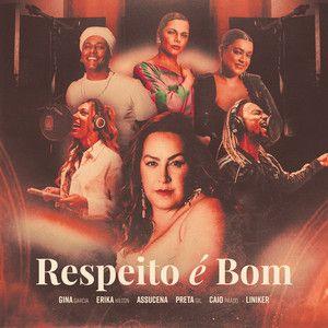Portada de Sencillo/EP "Respeito É Bom (part. Assucena, Caio Prado, Liniker, Preta Gil e Erika Hilton)", de Gina Garcia
