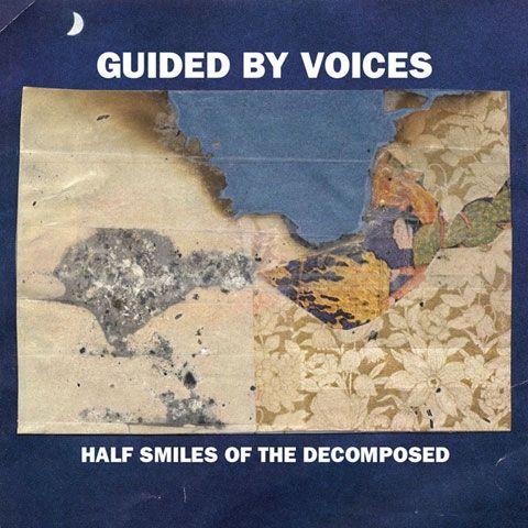 Capa do Álbum "Half Smiles of the Decomposed", de Guided By Voices