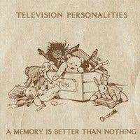 Capa do Álbum "A Memory Is Better Than Nothing", de Television Personalities