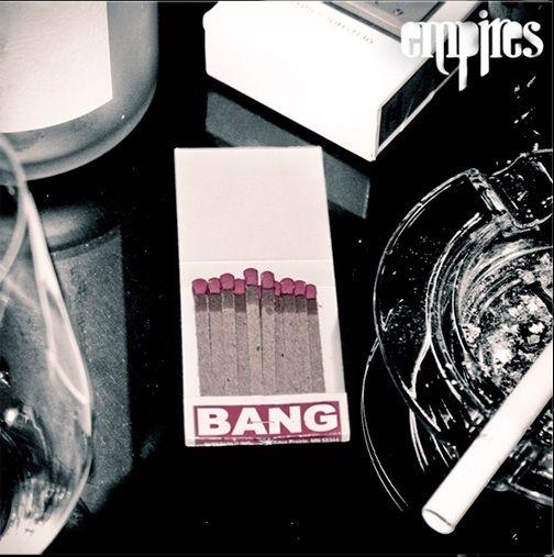 Capa do Álbum "Bang", de Empires