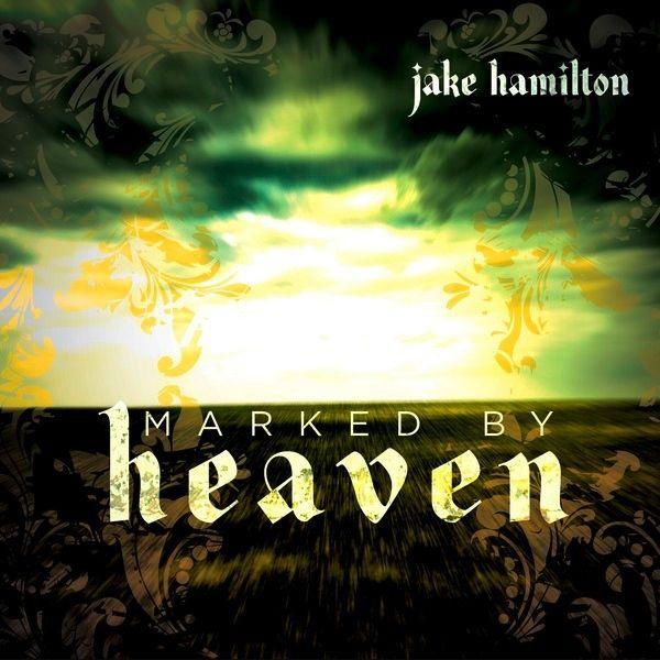 Album cover of "Marked By Heaven" by Jake Hamilton