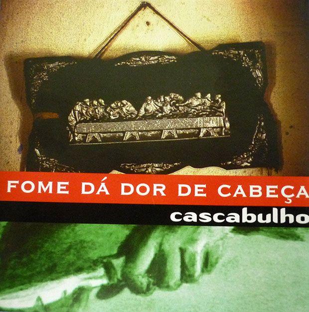 Portada de Álbum "Fome Dá Dor de Cabeça", de Cascabulho