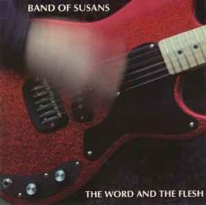 Portada de Álbum "The Word And The Flesh", de Band Of Susans