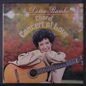Portada de Álbum "A Dottie Rambo Choral Concert Of Love", de Dottie Rambo