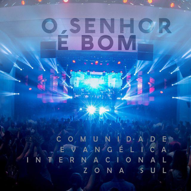 Portada de Sencillo/EP "O Senhor É Bom", de Comunidade Evangélica Internacional da Zona Sul (CEIZS)