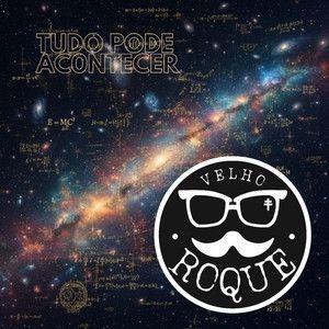 Portada de Sencillo/EP "Tudo Pode Acontecer", de Velho Roque