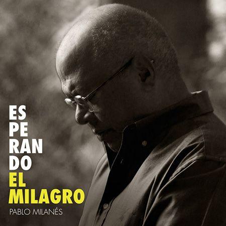Album cover of "Esperando El Milagro" by Pablo Milanés