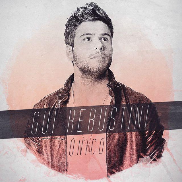 Capa do Álbum "Único", de Gui Rebustini