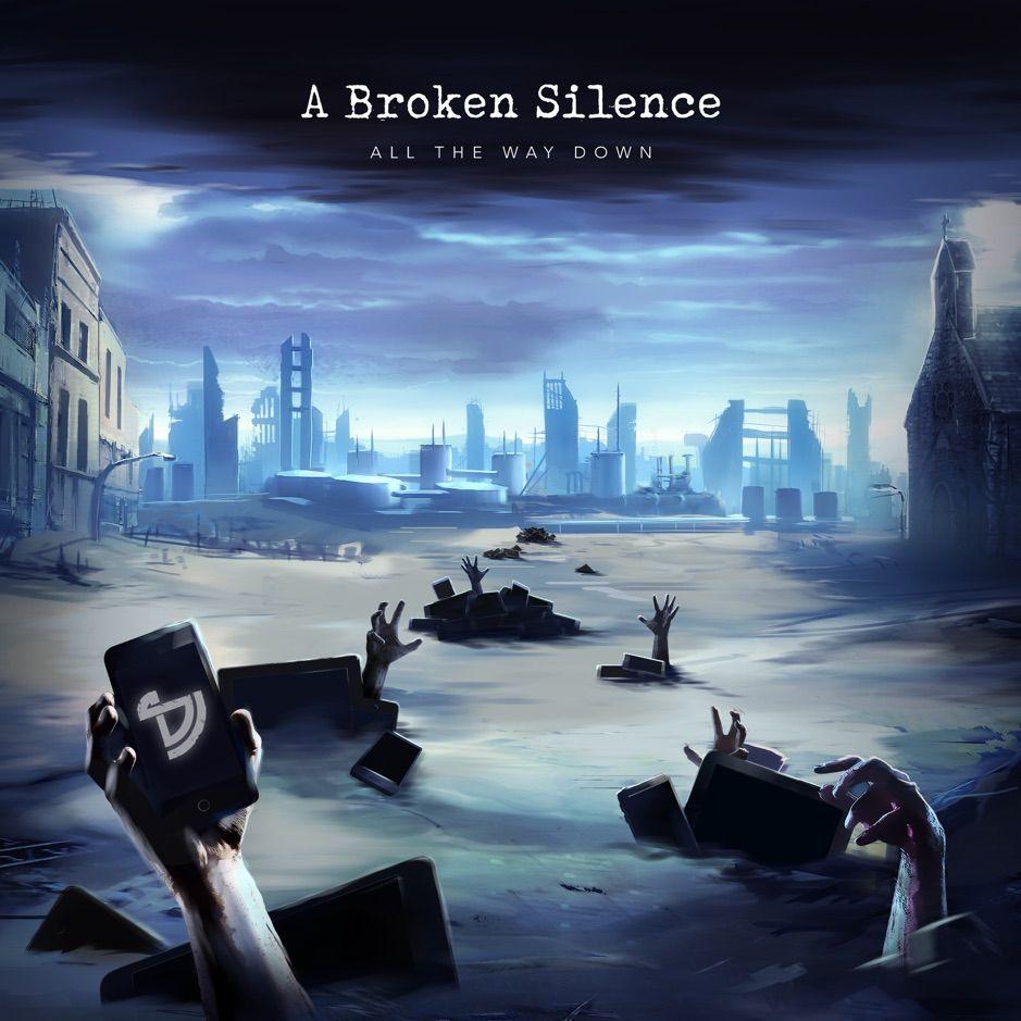Portada de Álbum "All The Way Down", de A Broken Silence