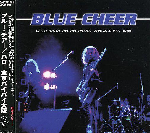 Capa do Álbum "Hello Tokyo, Bye Bye Osaka (Live In Japan 1999)", de Blue Cheer