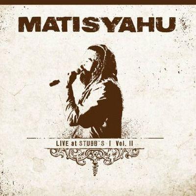 Portada de Álbum "Live at Stubb's Vol.II", de Matisyahu
