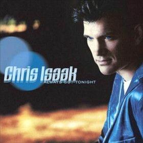 Portada de Álbum "Always Got Tonight", de Chris Isaak