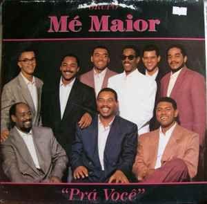 Portada de Álbum "Pra Voce", de Grupo Mé Maior