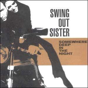 Capa do Álbum "Somewhere Deep in the Night", de Swing Out Sister