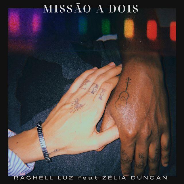 Portada de Sencillo/EP "Missão a Dois (part. Zélia Duncan)", de Rachell Luz