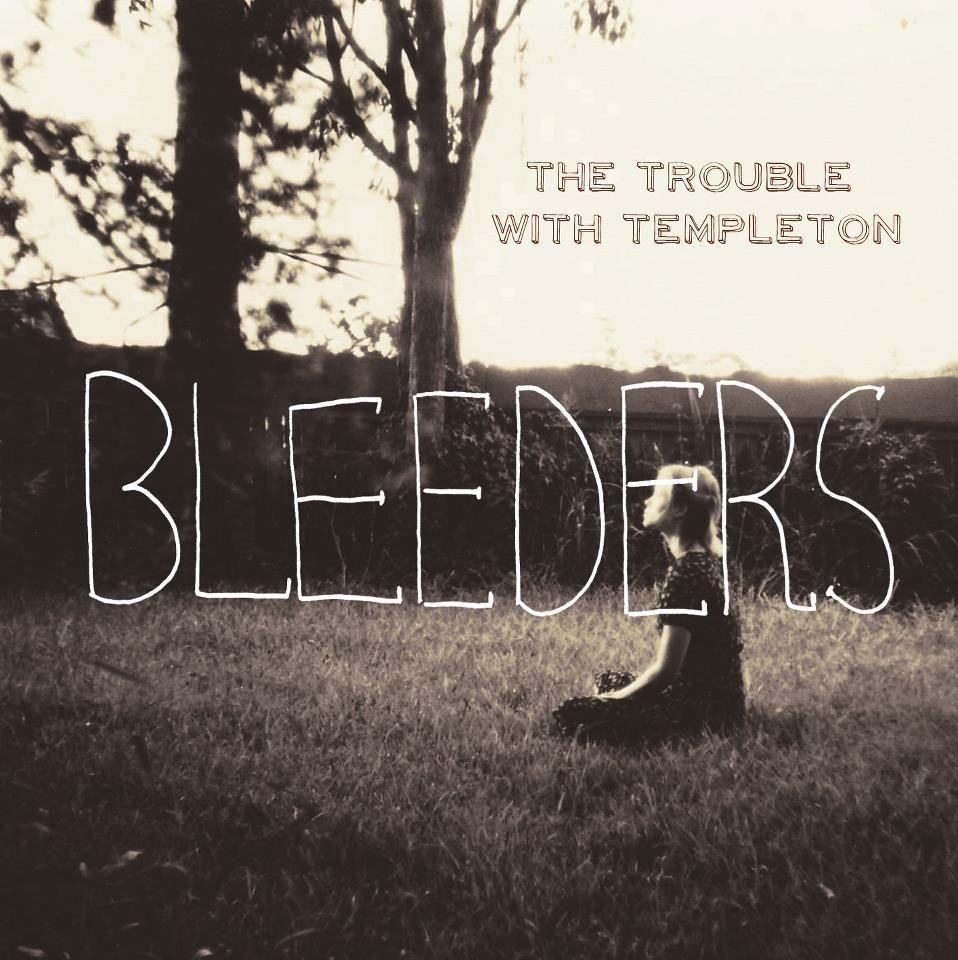 Portada de Álbum "Bleeders", de The Trouble With Templeton