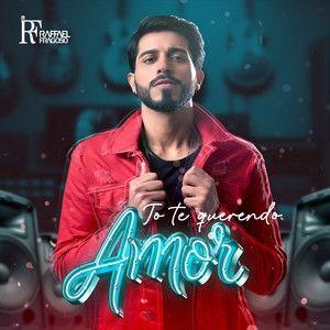 Portada de Sencillo/EP "To Te Querendo Amor", de Raffael Fragoso