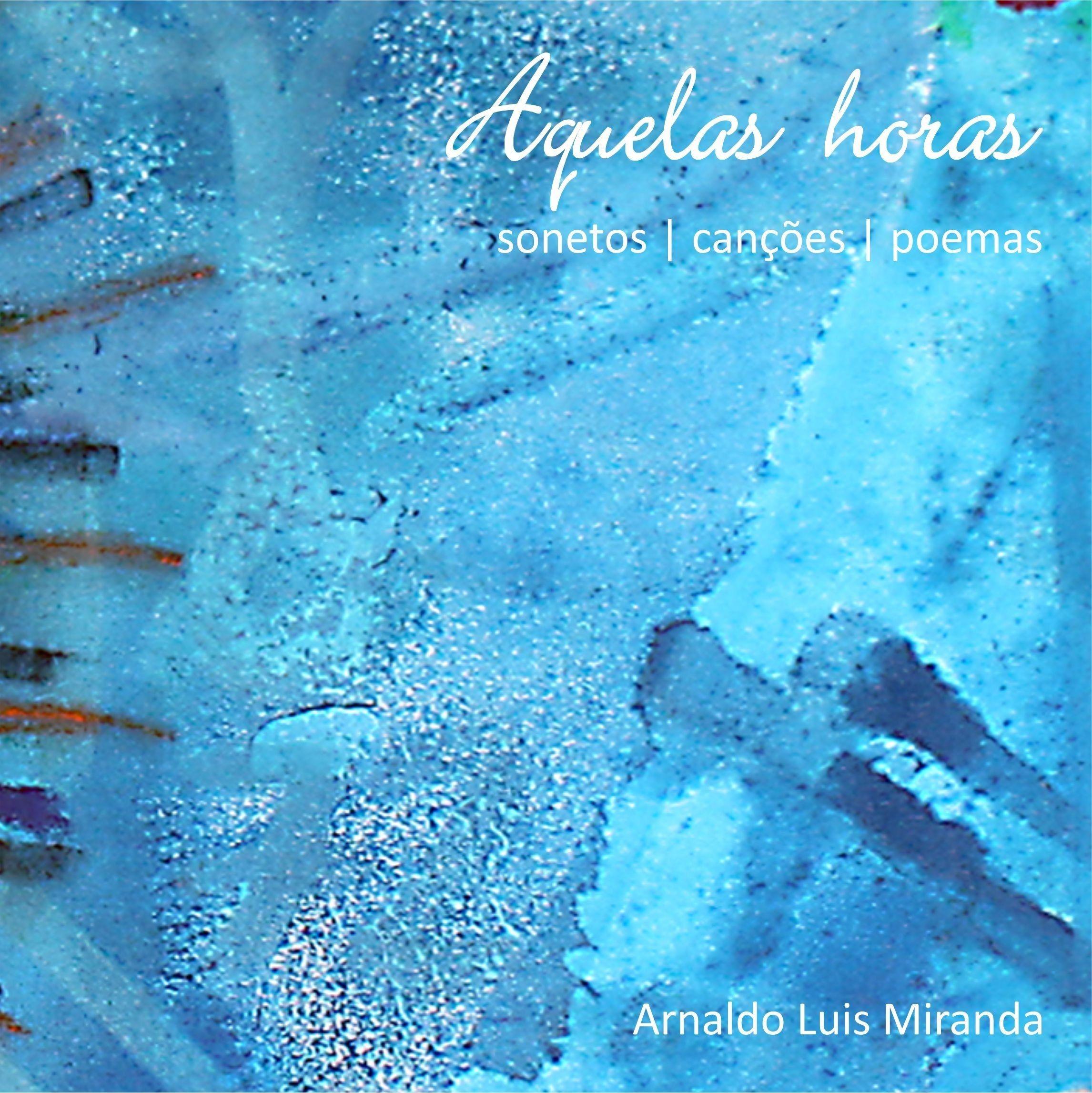 Portada de Álbum "Aquelas Horas", de Arnaldo Luis Miranda