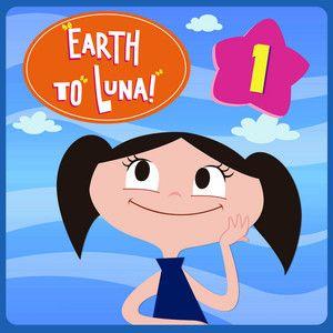 Portada de Álbum "Earth to Luna!, Vol. 1", de Earth to Luna!