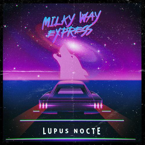 Portada del álbum "Milky Way Express", de Lupus Nocte