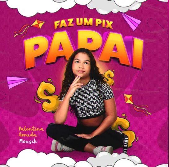 Portada de Sencillo/EP "Faz Um Pix Papai", de Valentina Arruda