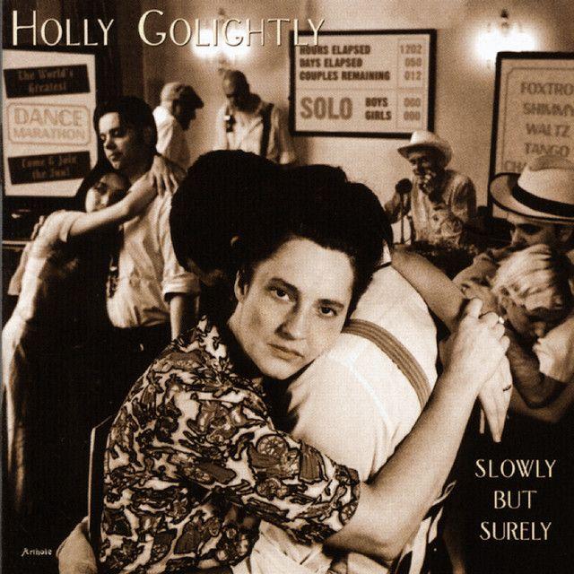 Capa do Álbum "Slowly But Surely", de Holly Golightly