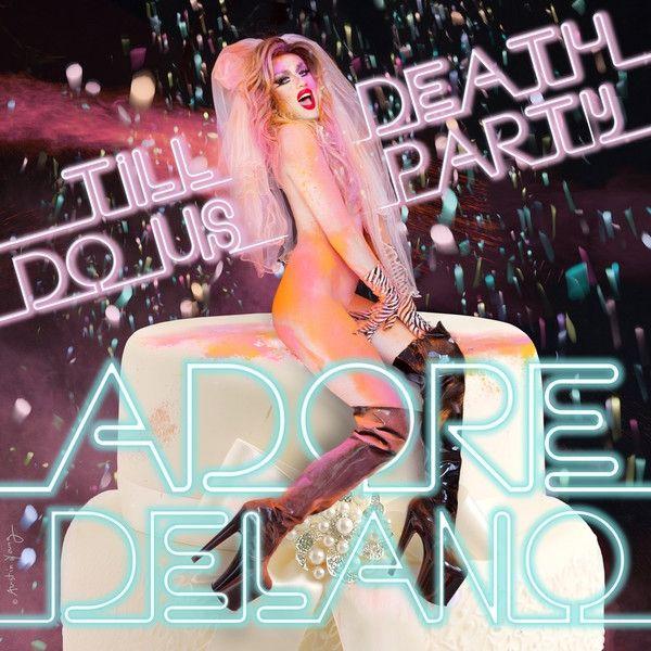 Portada de Álbum "Till Death Do Us Party", de Adore Delano