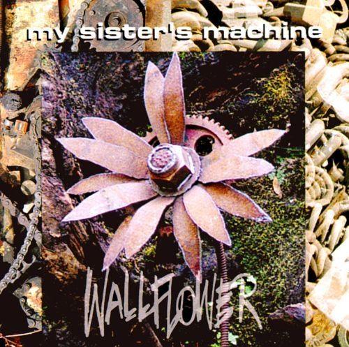 Portada de Álbum "Wallflower", de My Sister's Machine