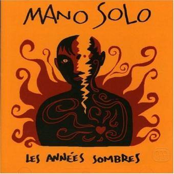 Portada de Álbum "Les Années Sombres", de Mano Solo