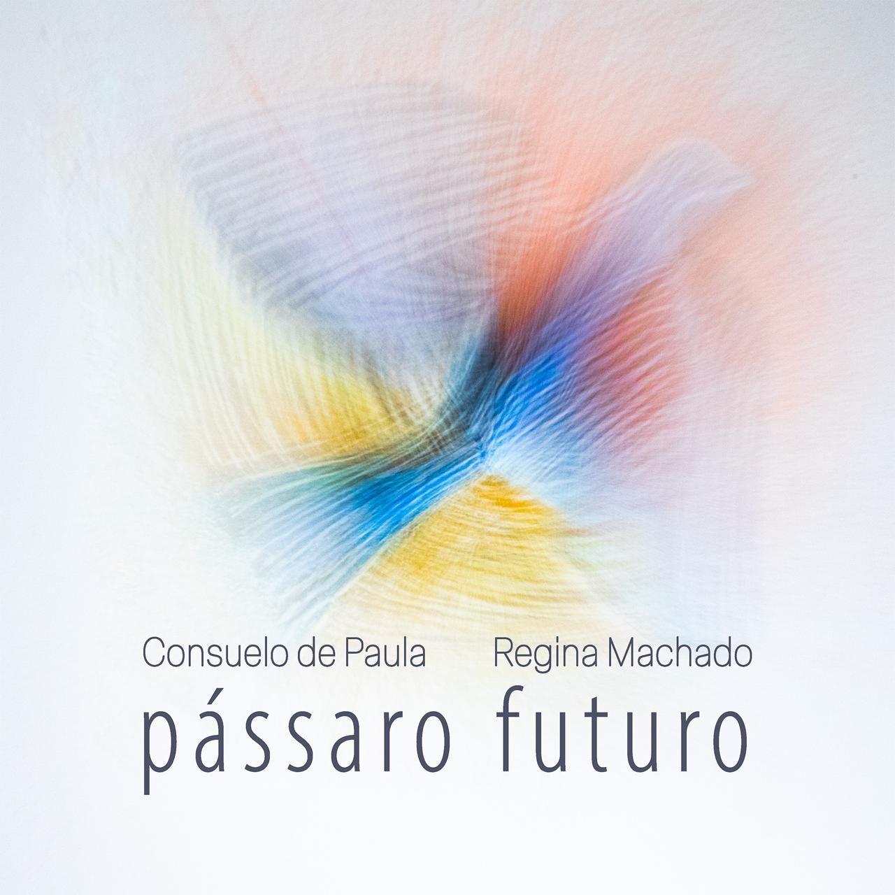 Portada de Álbum "Pássaro Futuro", de Consuelo de Paula