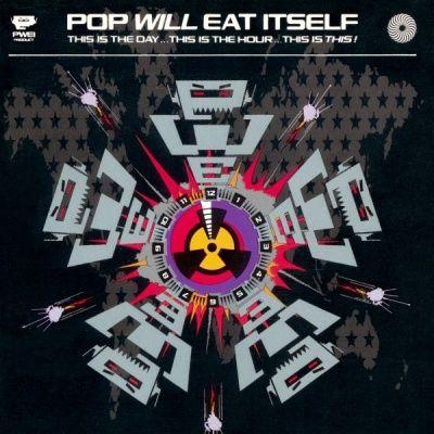 Portada de Álbum "This Is The Day...This Is The Hour...This Is This!", de Pop Will Eat Itself