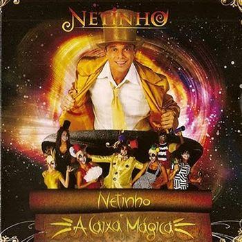 Portada de Álbum "Netinho e A Caixa Mágica", de Netinho