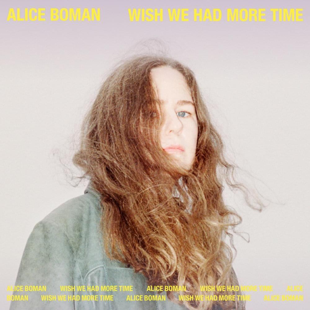 Portada de Sencillo/EP "Wish We Had More Time", de Alice Boman