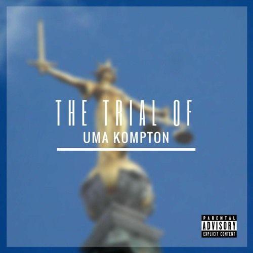 Portada de Álbum "The Trial Of Uma Kompton", de Uma Kompton