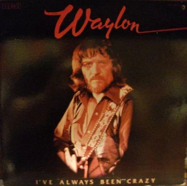 Capa do álbum "I've Always Been Crazy", de Waylon Jennings