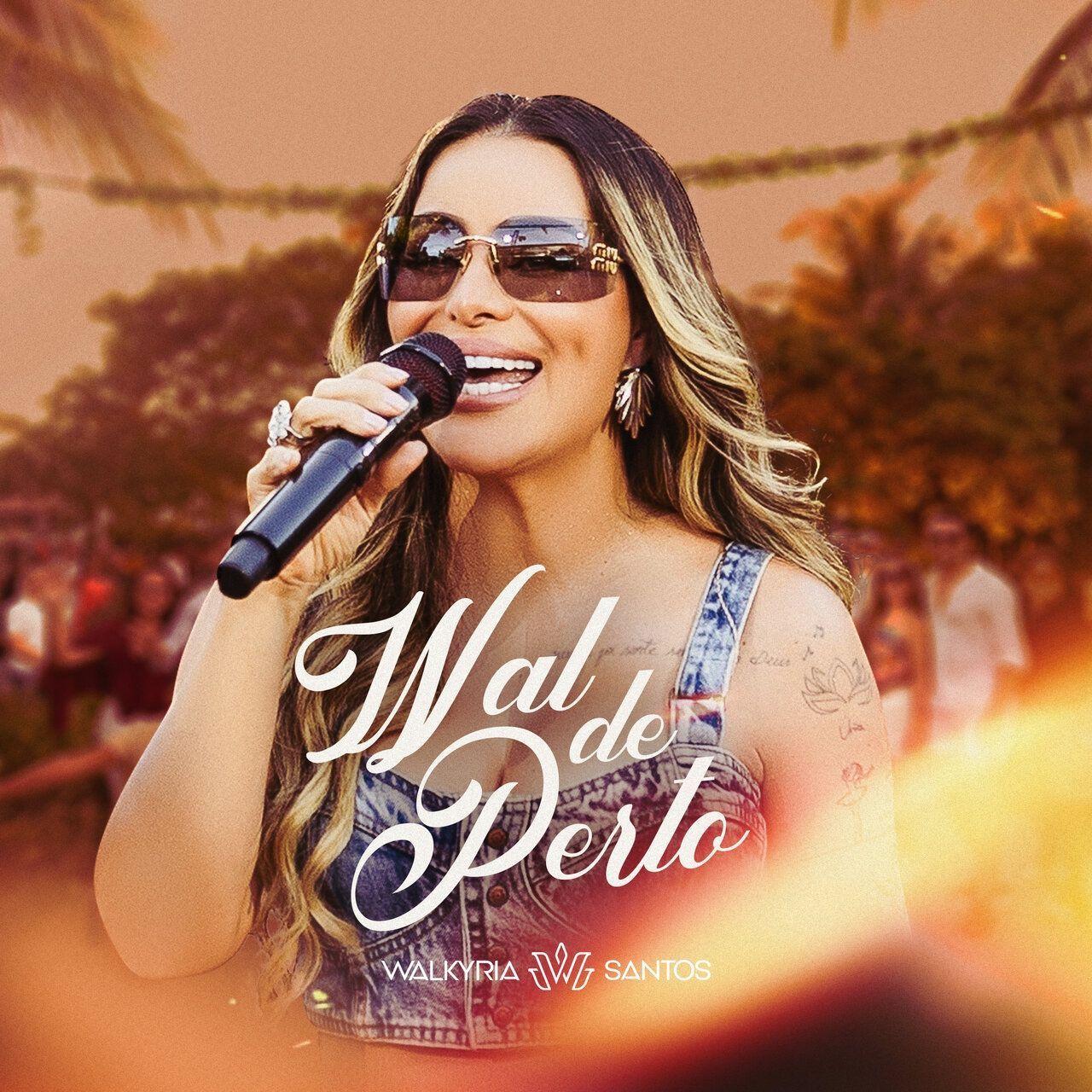 Portada de Álbum "Wal de Perto", de Walkyria Santos