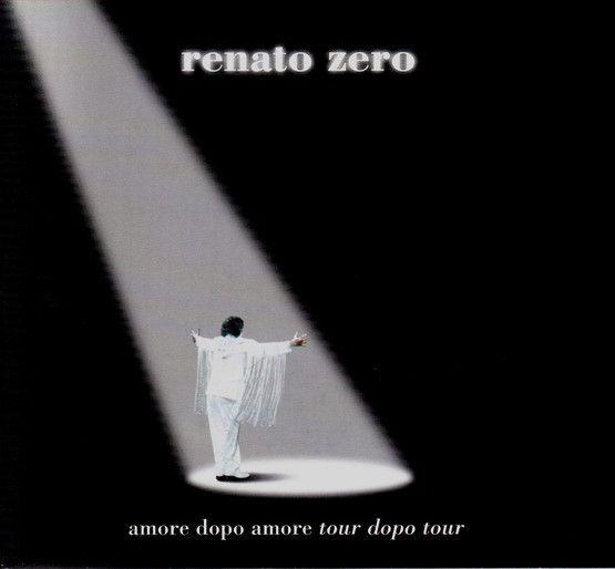 Portada de Álbum "Amore Dopo Amore Tour Dopo Tour", de Renato Zero
