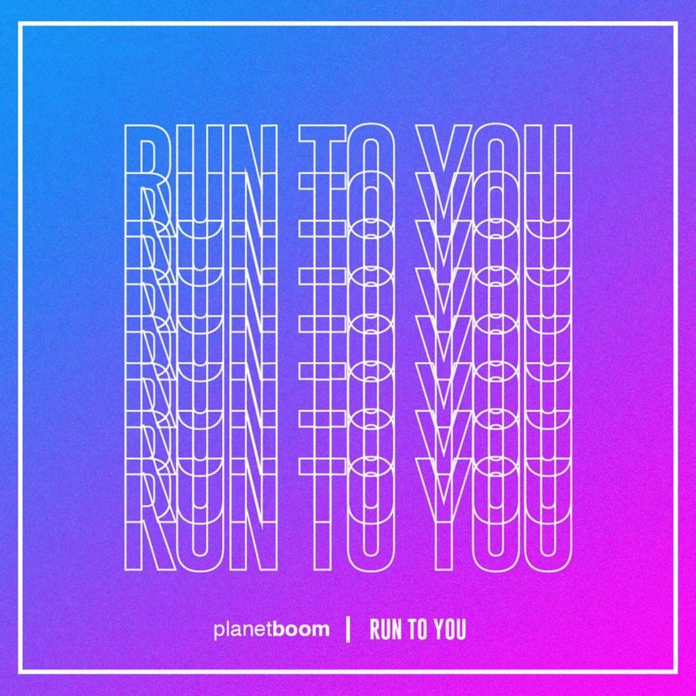 Capa do álbum "Run To You", de Planetboom