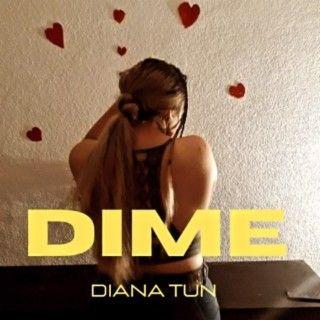Portada de Sencillo/EP "Dime", de Diana Tun