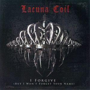 Portada de Sencillo/EP "I Forgive (But I Won't Forget Your Name)", de Lacuna Coil