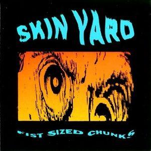 Capa do Álbum "Fist Sized Chunks", de Skin Yard
